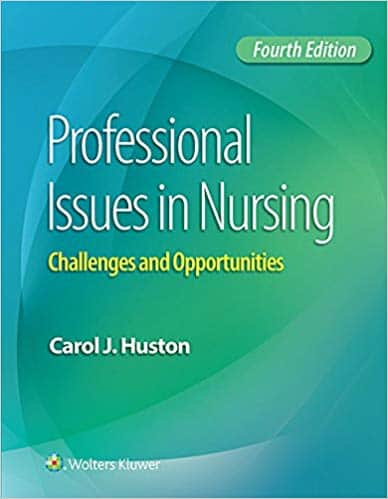 Professional Issues in Nursing Challenges and Opportunities 4th Edition
