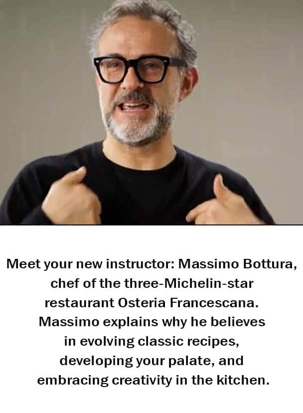 Masterclass: Massimo Bottura Teaches Modern Italian Cooking - Video Course
