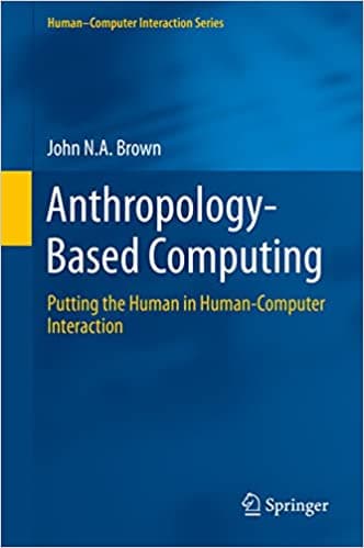 Anthropology-Based Computing: Putting the Human in Human-Computer Interaction - eBook