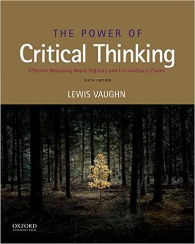 The Power of Critical Thinking: Effective Reasoning about Ordinary and Extraordinary Claims (6th Edition) - eBook