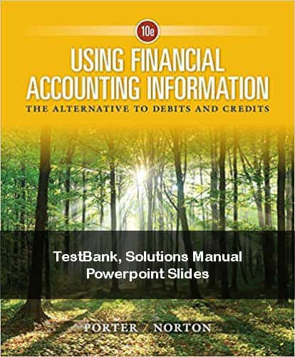 Using-Financial-Accounting-Information-The-Alternative-to-Debits-and-Credits-10e-solutions-testbank-etc