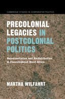 Precolonial Legacies in Postcolonial Politics: Representation and Redistribution in Decentralized West Africa – PDF ebook