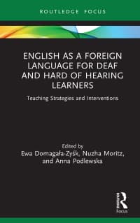 English as a Foreign Language for Deaf and Hard of Hearing Learners: Teaching Strategies and Interventions 1st Edition – PDF ebook