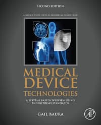 Medical Device Technologies: A Systems Based Overview Using Engineering Standards 2nd Edition – PDF ebook