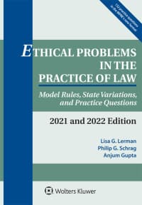 Ethical Problems in the Practice of Law: Model Rules, State Variations, and Practice Questions, 2021 and 2022 Edition – PDF ebook