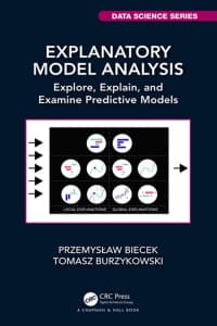 Explanatory Model Analysis: Explore, Explain, and Examine Predictive Models 1st Edition – PDF ebook