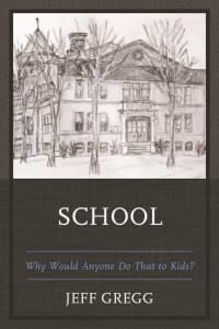 School: Why Would Anyone Do That to Kids? – PDF ebook