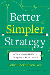 Better, Simpler Strategy: A Value-Based Guide to Exceptional Performance – PDF ebook
