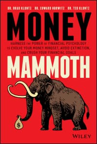 Money Mammoth: Harness The Power of Financial Psychology to Evolve Your Money Mindset, Avoid Extinction, and Crush Your Financial Goals 1st Edition – PDF ebook