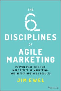 The Six Disciplines of Agile Marketing: Proven Practices for More Effective Marketing and Better Business Results 1st Edition – PDF ebook
