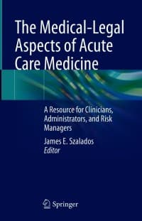 The Medical-Legal Aspects of Acute Care Medicine: A Resource for Clinicians, Administrators, and Risk Managers – PDF ebook