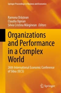 Organizations and Performance in a Complex World: 26th International Economic Conference of Sibiu (IECS) 1st Edition – PDF ebook