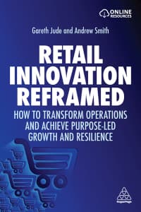 Retail Innovation Reframed: How to Transform Operations and Achieve Purpose-led Growth and Resilience 1st Edition – PDF ebook