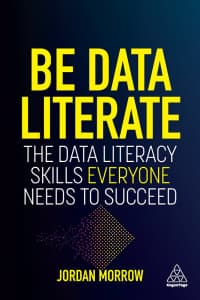 Be Data Literate: The Data Literacy Skills Everyone Needs To Succeed 1st Edition – PDF ebook