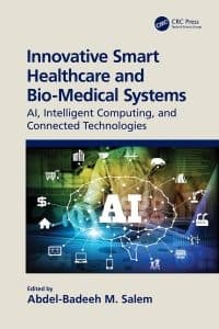 Innovative Smart Healthcare and Bio-Medical Systems: AI, Intelligent Computing and Connected Technologies 1st Edition – PDF ebook