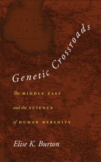 Genetic Crossroads: The Middle East and the Science of Human Heredity 1st Edition – PDF ebook