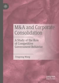 M&A and Corporate Consolidation: A Study of the Role of Competitive Government Behavior – PDF ebook
