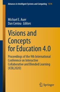 Visions and Concepts for Education 4.0: Proceedings of the 9th International Conference on Interactive Collaborative and Blended Learning (ICBL2020) – PDF ebook