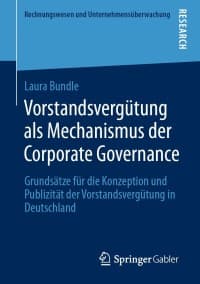 Vorstandsvergütung als Mechanismus der Corporate Governance: Grundsätze für die Konzeption und Publizität der Vorstandsvergütung in Deutschland – PDF ebook