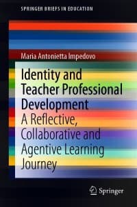 Identity and Teacher Professional Development: A Reflective, Collaborative and Agentive Learning Journey – PDF ebook