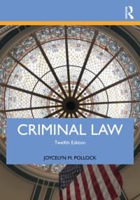 Criminal Law, 12th Edition - Joycelyn M. Pollock - PDF ebook