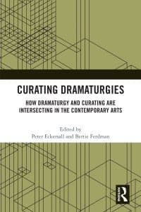 Curating Dramaturgies: How Dramaturgy and Curating are Intersecting in the Contemporary Arts 
1st Edition – PDF ebook