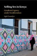 Selling Sex in Kenya: Gendered Agency under Neoliberalism – PDF ebook