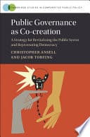 Public Governance as Co-creation: A Strategy for Revitalizing the Public Sector and Rejuvenating Democracy – PDF ebook