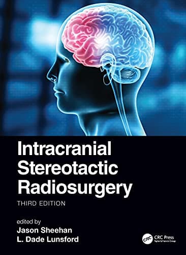 Intracranial Stereotactic Radiosurgery, 3rd edition – PDF ebook