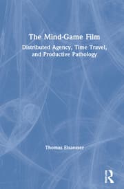 The Mind-Game Film: Distributed Agency, Time Travel, and Productive Pathology 1st Edition – PDF ebook