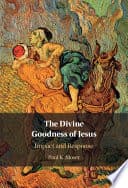 The Divine Goodness of Jesus: Impact and Response – PDF ebook