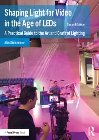 Shaping Light for Video in the Age of LEDs: A Practical Guide to the Art and Craft of Lighting 2nd Edition – PDF ebook