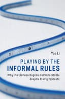 Playing by the Informal Rules: Why the Chinese Regime Remains Stable despite Rising Protests – PDF ebook