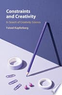 Constraints and Creativity: In Search of Creativity Science – PDF ebook
