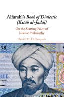 Alfarabi’s Book of Dialectic (Kit?b al-Jadal): On the Starting Point of Islamic Philosophy – PDF ebook