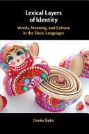 Lexical Layers of Identity: Words, Meaning, and Culture in the Slavic Languages – PDF ebook