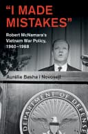 I Made Mistakes’: Robert McNamara’s Vietnam War Policy, 1960-1968 – PDF ebook