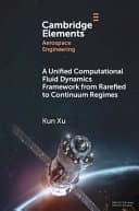 A Unified Computational Fluid Dynamics Framework from Rarefied to Continuum Regimes – PDF ebook