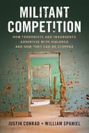 Militant Competition: How Terrorists and Insurgents Advertise with Violence and How They Can Be Stopped – PDF ebook