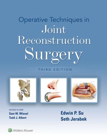 Operative Techniques in Joint Reconstruction Surgery, 3rd edition – PDF ebook