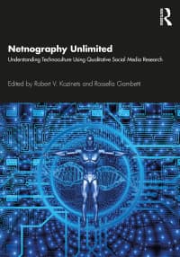 Netnography Unlimited: Understanding Technoculture using Qualitative Social Media Research 1st Edition – PDF ebook
