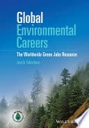 Global Environmental Careers: The Worldwide Green Jobs Resource – PDF ebook