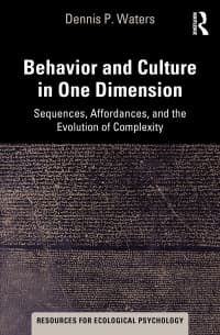 Behavior and Culture in One Dimension: Sequences, Affordances, and the Evolution of Complexity 1st Edition – PDF ebook