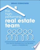 The High-Performing Real Estate Team: 5 Keys to Dramatically Increasing Production and Commissions – PDF ebook