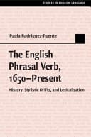 The English Phrasal Verb, 1650-Present: History, Stylistic Drifts, and Lexicalisation – PDF ebook