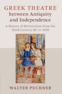 Greek Theatre between Antiquity and Independence: A History of Reinvention from the Third Century BC to 1830 – PDF ebook