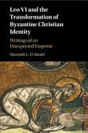 Leo VI and the Transformation of Byzantine Christian Identity: Writings of an Unexpected Emperor – PDF ebook