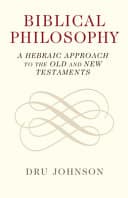 Biblical Philosophy: A Hebraic Approach to the Old and New Testaments – PDF ebook
