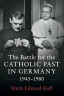 The Battle for the Catholic Past in Germany, 1945-1980 – PDF ebook
