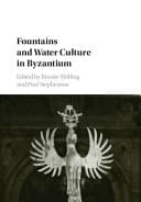 Fountains and Water Culture in Byzantium – PDF ebook